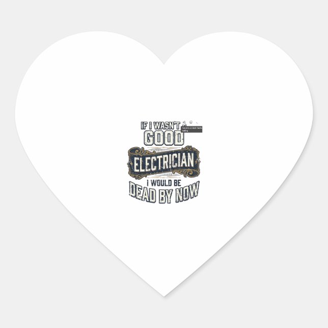Sticker Cœur Funny Electrician Vintage Engraving Quote Design (Devant)