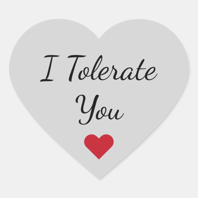 Sticker Cœur Funny I Tolerate You - Valentine's Day Love Humor (Devant)