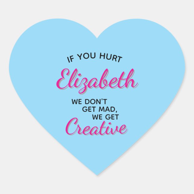 Sticker Cœur If You Hurt We Get Creative (Devant)