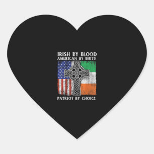 Sticker Cœur Irish By Blood American By Birth Patriot By Choice