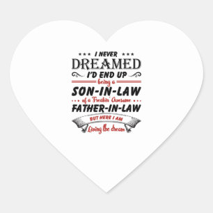 Sticker Cœur Je N'Ai Jamais rêvé que je finirais par être un ge
