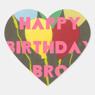 Sticker Cœur Joyeux anniversaire Bro