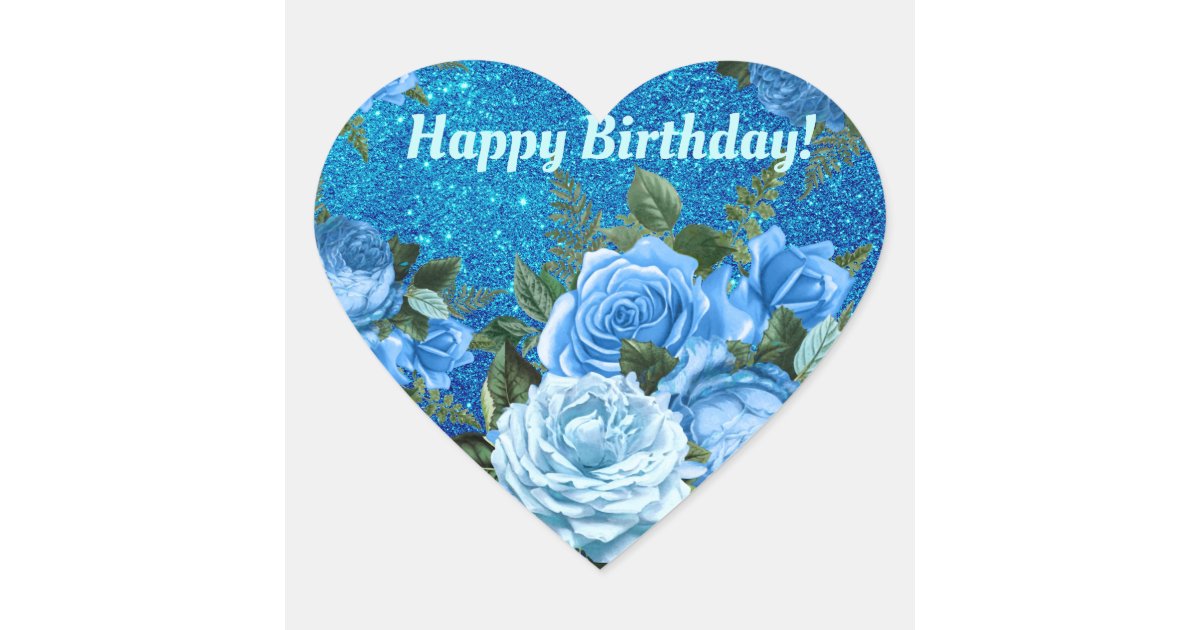 Sticker Cœur Joyeux Anniversaire Roses Bleus Avec Parties Scin Zazzle Fr