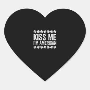 Sticker Cœur Kiss Me Je suis Américain T-Shirt St Patrick's Day