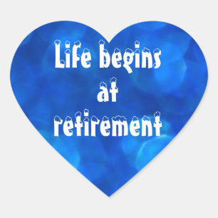 Sticker Cœur La vie commence à la retraite