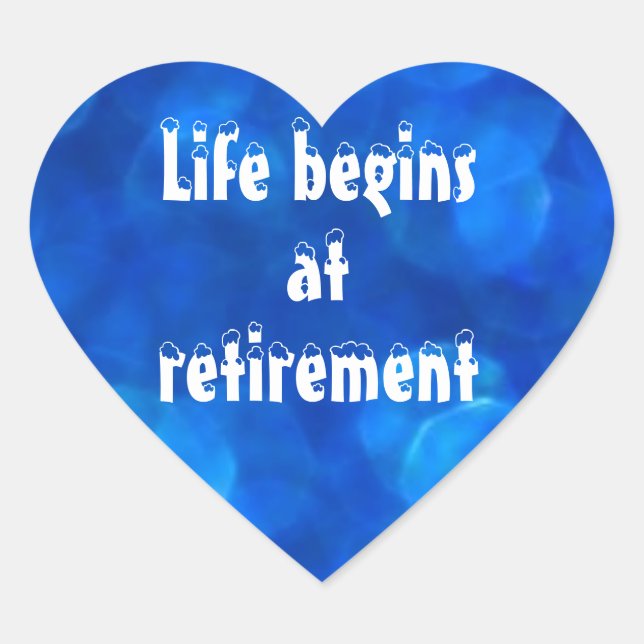 Sticker Cœur La vie commence à la retraite (Devant)