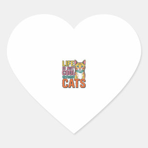 Sticker Cœur La vie n'est pas cool sans chats T-shirt vintage p