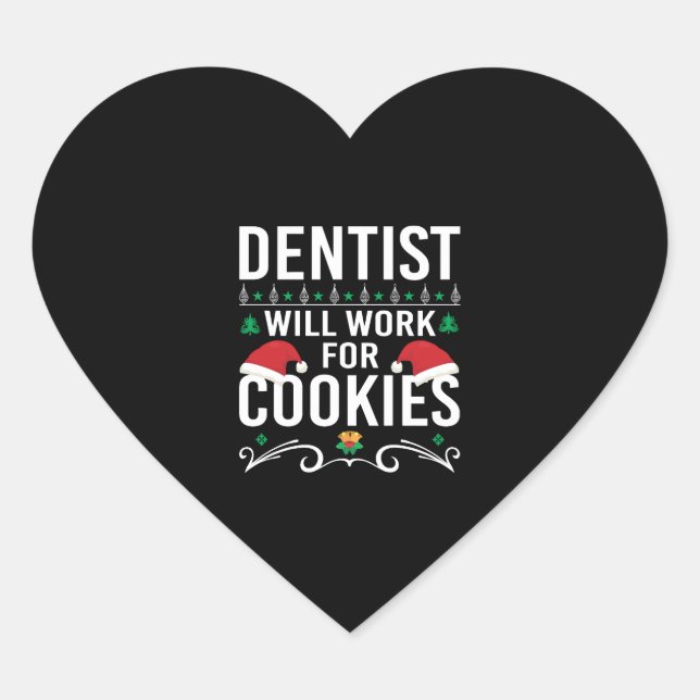 STICKER CŒUR LE DENTISTE TRAVAILLERA POUR LES COOKIES NOËL PRÉS (Devant)