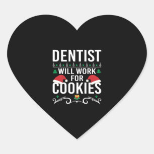 STICKER CŒUR LE DENTISTE TRAVAILLERA POUR LES COOKIES NOËL PRÉS