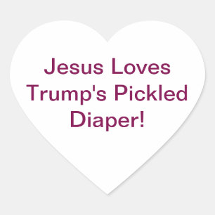 Sticker Cœur Le Jésus à la couche culotte marinée de Trump Hank