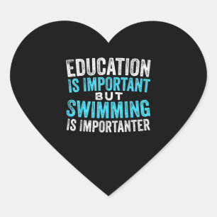 Sticker Cœur L'Éducation Est Importante, Mais La Natation Est I