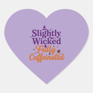 Sticker Cœur Légèrement méchant, entièrement caféiné