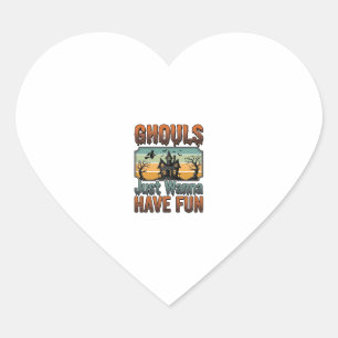 Sticker Cœur Les goules veulent juste s'amuser Halloween vintag