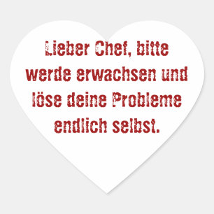 Sticker Cœur "Lieber Chef, bitte werde erwachsen..."