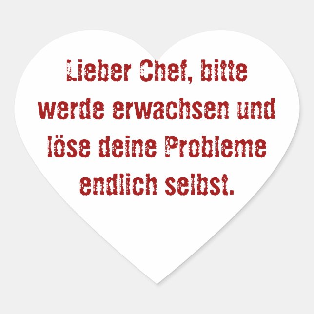 Sticker Cœur "Lieber Chef, bitte werde erwachsen..." (Devant)