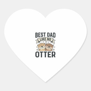 Sticker Cœur Meilleur Papa Comme Aucune Loutre Mignonne Loutre