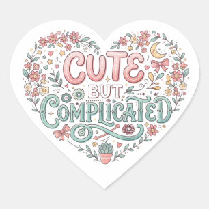 Sticker Cœur Mignon mais Complicated   Citation Drôle