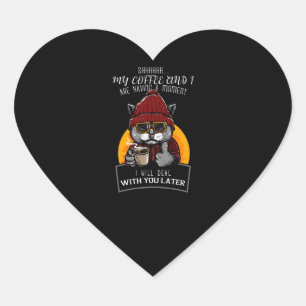 Sticker Cœur Mon café et moi avons un moment que je vais traite