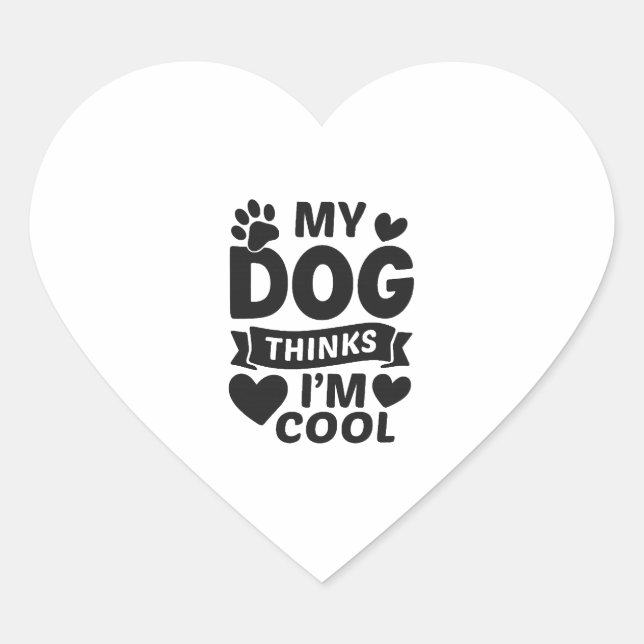Sticker Cœur Mon chien pense que je suis cool (Devant)