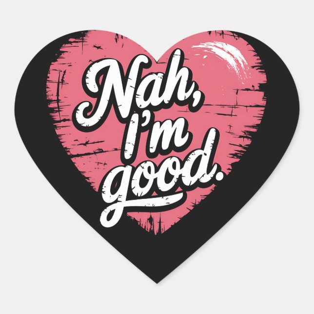 Sticker Cœur Non ça va Anti Saint Valentin Drôle Célibataire (Devant)