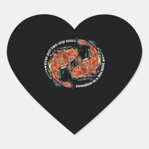 Sticker Cœur Nous sommes juste deux âmes perdues nageant dans u