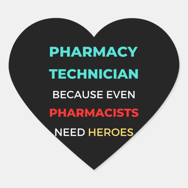 Sticker Cœur Pharmacy Technician Because Even Pharmacists (Devant)