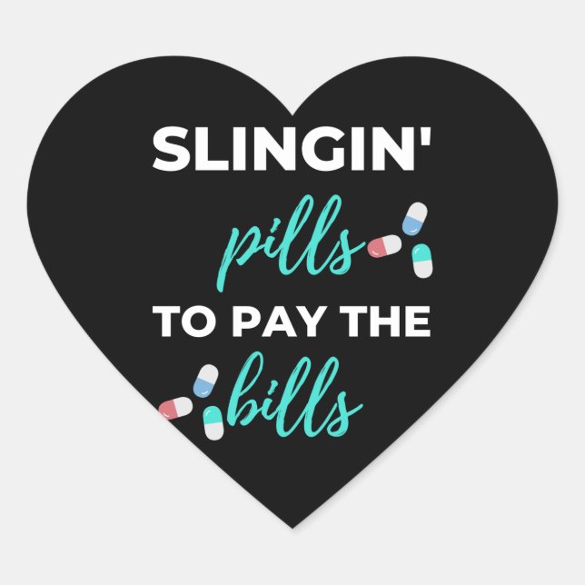 Sticker Cœur Pills de slingin pour payer les factures (Devant)