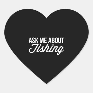 Sticker Cœur Posez-moi des questions sur la pêche
