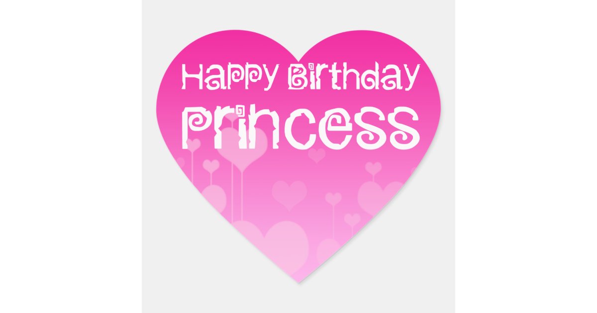 Sticker Cœur Princesse De Joyeux Anniversaire Zazzle Fr