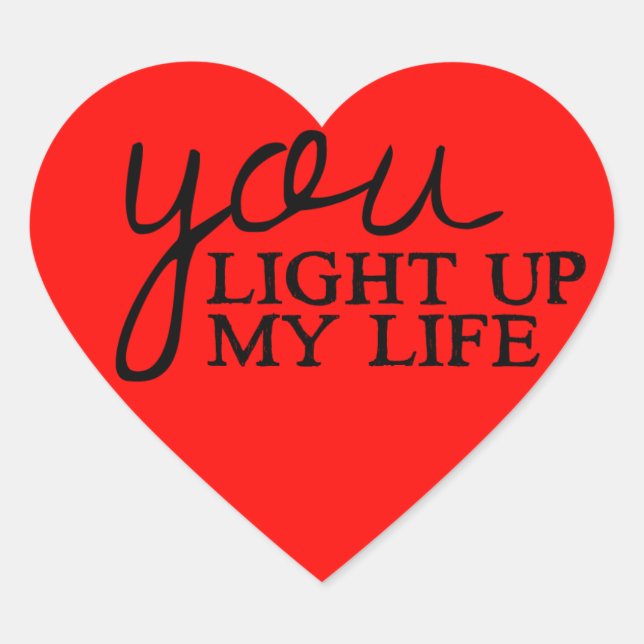 Sticker Cœur Red Love Heart You Light Up My Life Love Citation (Devant)