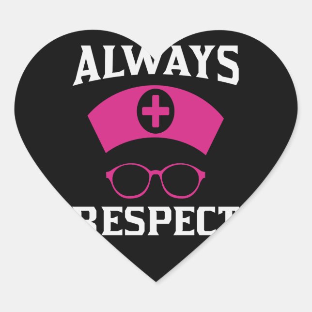Sticker Cœur Respectez toujours l'infirmière (Devant)