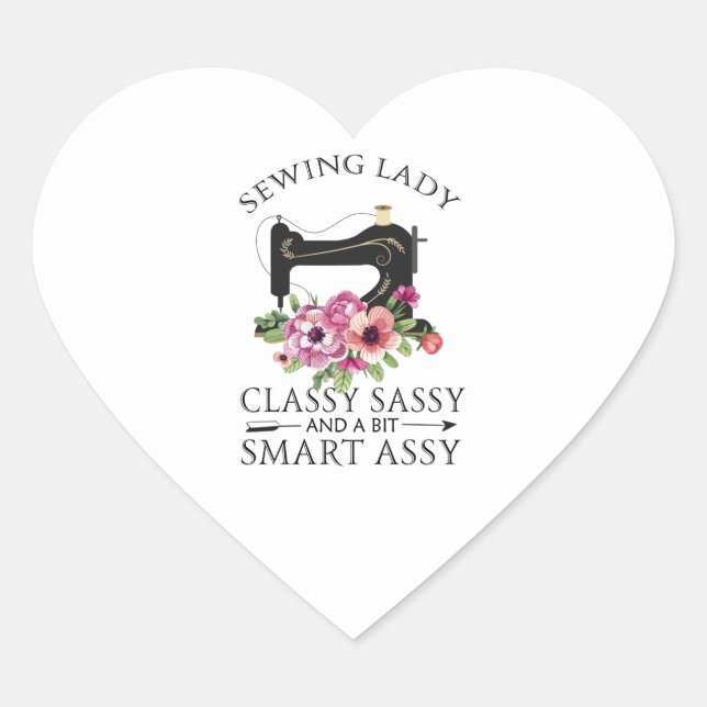 Sticker Cœur Sewing Lady Class Sassy And A Bit Smart Assy (Devant)