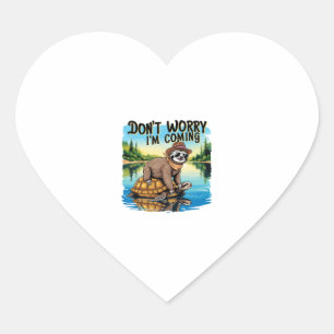 Sticker Cœur Sloth T-Shirt - Ne t'inquiète pas Je viens