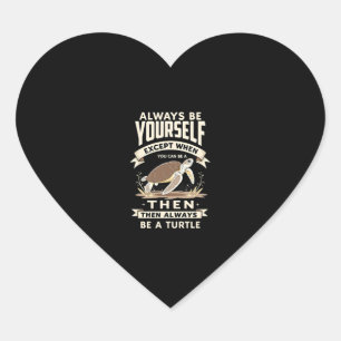 Sticker Cœur Soyez toujours vous-même sauf quand vous pouvez êt