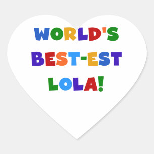 Sticker Cœur T-shirts et cadeaux du Meilleur-est Lola du monde