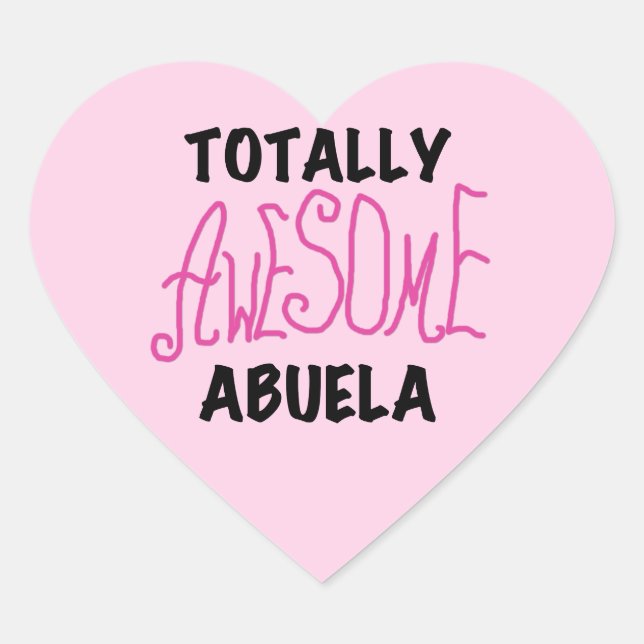 Sticker Cœur Totalement génial Abuela Pink Tshirts et GIfts (Devant)