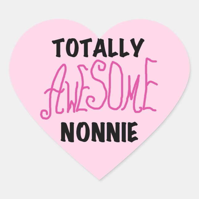 Sticker Cœur Totalement génial Nonnie Pink Tshirts et cadeaux (Devant)