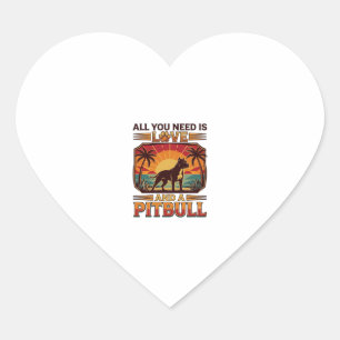 Sticker Cœur Tout ce dont vous avez besoin est l'amour Pitbull 