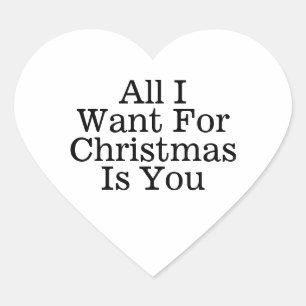 Sticker Cœur Tout ce que je veux pour Noël est toi romantique