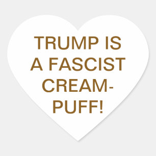 Sticker Cœur TRUMP EST UNE CRÈME-FOISON FASCISTE Hankamer Artju