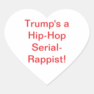 Sticker Cœur Trump Hip-Hop Serial-Rappist Hankamer Artjunkhaus