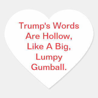 Sticker Cœur Trump's words Are hollow Jeff Hankamer Artjunkhaus