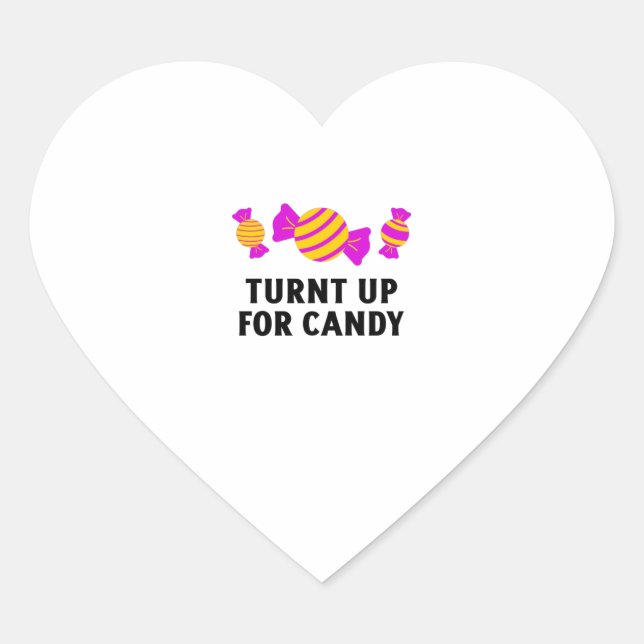 Sticker Cœur Turnt up for candy sweets (Devant)