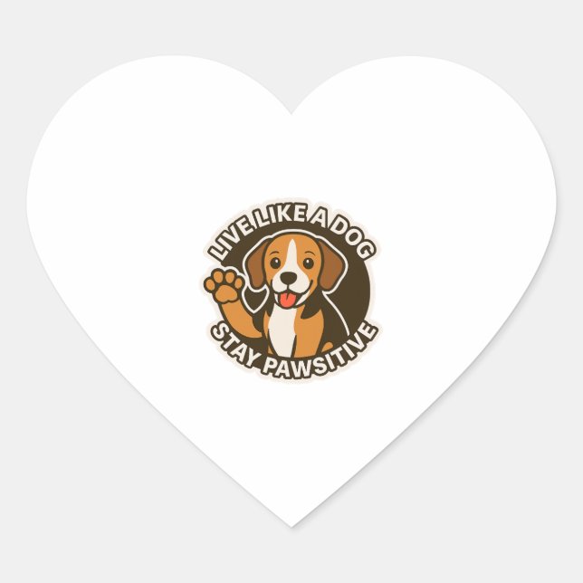 Sticker Cœur Vivez comme un chien, restez Pawsitive (3) (Devant)