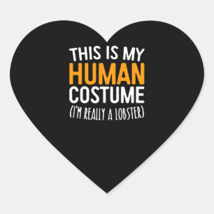 Sticker Cœur Voici Mon Costume Humain Je Suis Vraiment Un Homar