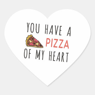 Sticker Cœur Vous avez une pizza de mon coeur