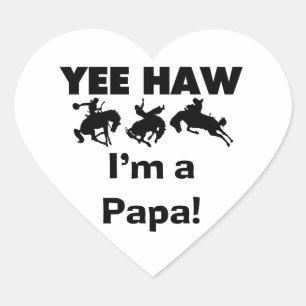 Sticker Cœur Yee Haw Je suis un T-shirt Papa et des GIfts