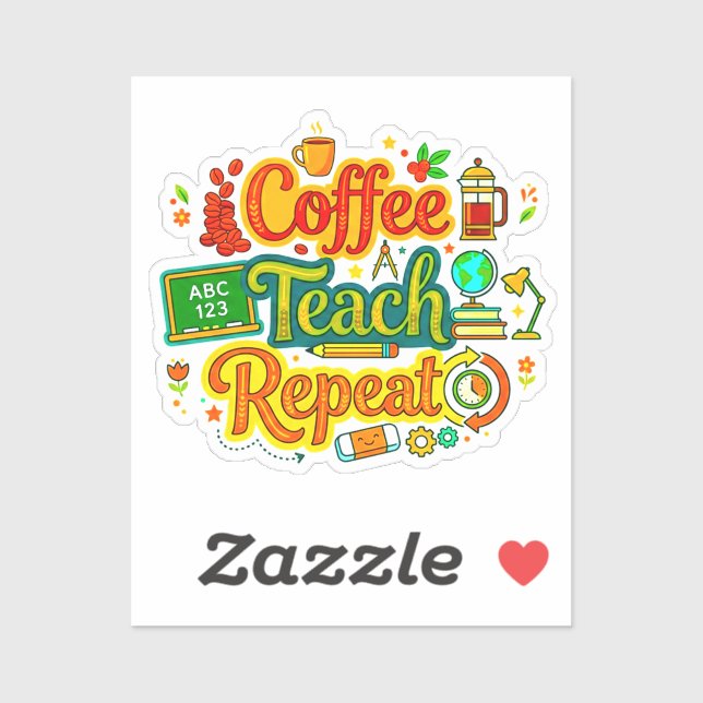 Sticker Coffee, Teach, Repeat | Appréciation des Enseignan (Feuille)