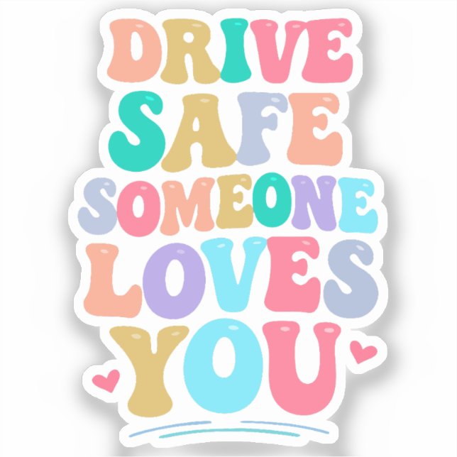 Sticker Conduisez prudemment quelqu'un vous aime (Recto)