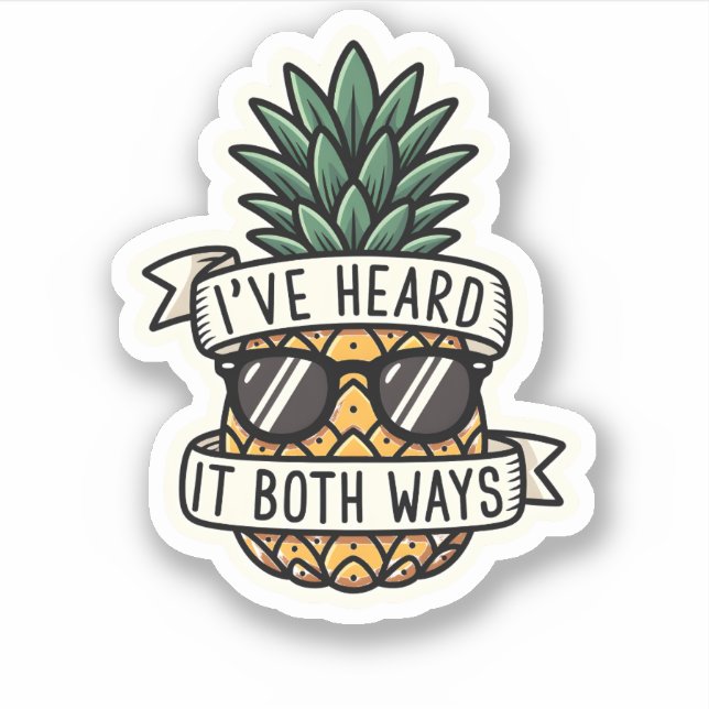 Sticker Cool Pineapple Sunglasses Heard It Both Ways Funny (Devant)